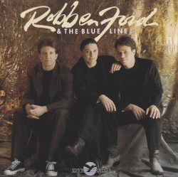 Robben Ford & The Blue Line