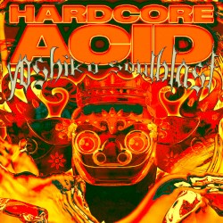 Hardcore Acid