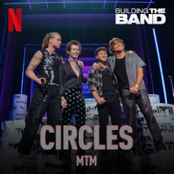Circles (from the Netflix Series "Building the Band") [Live]