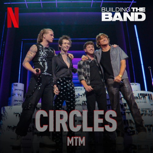 Circles (from the Netflix Series "Building the Band") [Live]