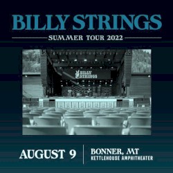 2022‐08‐09: Kettlehouse Amphitheater, Bonner, MT, USA