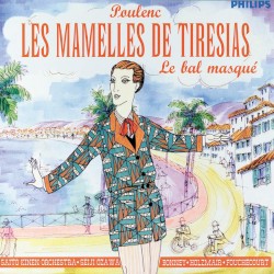 Les Mamelles de Tiresias / Le Bal masqué