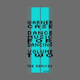 dance music for dancing, vol. 2 (the remixes)