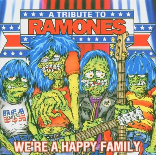 We’re a Happy Family: A Tribute to Ramones