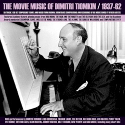 The Movie Music Of Dimitri Tiomkin/1937-62