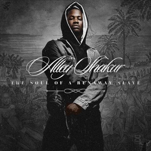 Alley Shakur: The Soul of a Runaway Slave