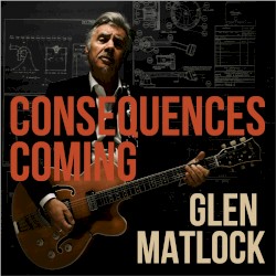Consequences Coming