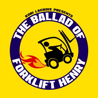 The Ballad of Forklift Henry