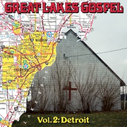Great Lakes Gospel: Detroit