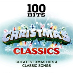 100 Hits: Christmas Classics