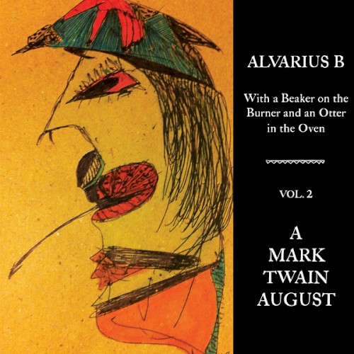 With a Beaker on the Burner and an Otter in the Oven. Vol. 2, A Mark Twain August