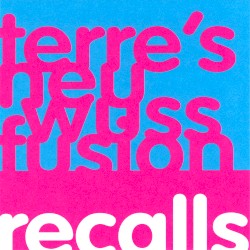 Terre's Neu Wuss Fusion: Recalls