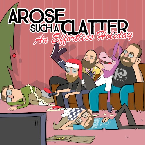 Arose Such a Clatter: An Effortless Holiday