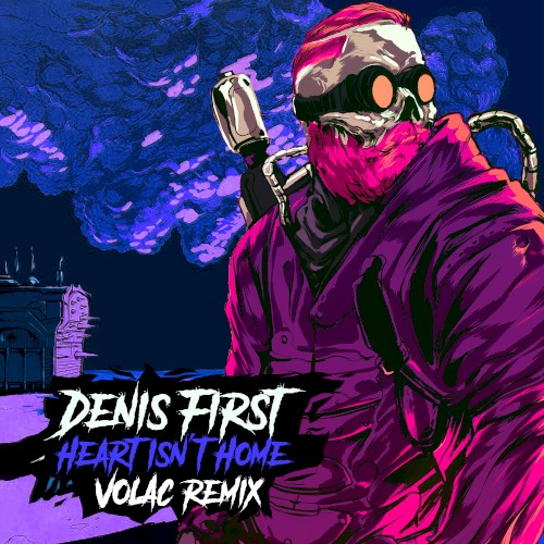 Heart Isn't Home (Volac remix)