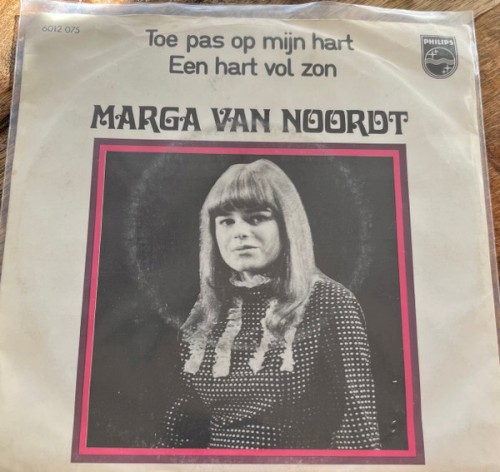 Toe pas op mijn hart / Een hart vol zon