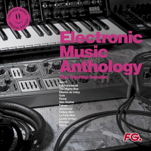 Electronic Music Anthology: The Trip‐Hop Session