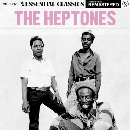 Essential Classics, Vol. 592: The Heptones