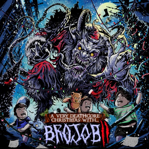 A VERY DEATHCORE CHRISTMAS WITH BROJOB 2