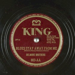Blues Stay Away From Me / Goin' Back to the Blue Ridge Mountains