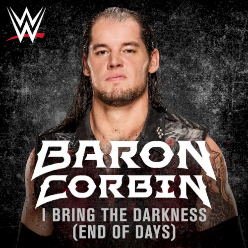 WWE: I Bring The Darkness (End of Days) [Baron Corbin]