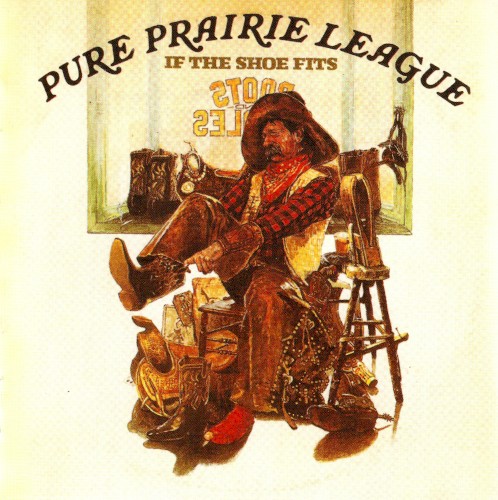 Pure Prairie League / If The Shoe Fits