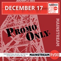 Promo Only: Mainstream Radio, December 2017