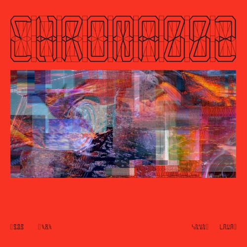 CHROMA 002 L.A.V.A