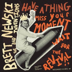 Have a Thing, Miss Your Moment, Wait for the Revival