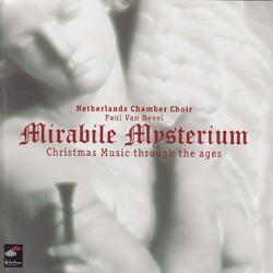 Mirabile Mysterium: Christmas Music Throughout The Ages