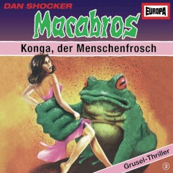 Macabros, Folge 3: Konga, der Menschenfrosch