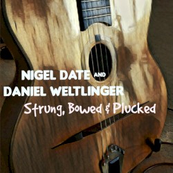 Strung, Bowed and Plucked