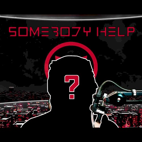 Somebody Help