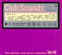Club Sounds: The Ultimate Club Dance Collection, Vol. 49