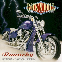 Rock ’n’ Roll Classics: Raunchy