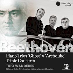 Piano Trios no. 5 "Ghost", no. 7 "Archduke" / Triple Concerto