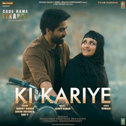 Ki Kariye (From “Code Name Tiranga”)