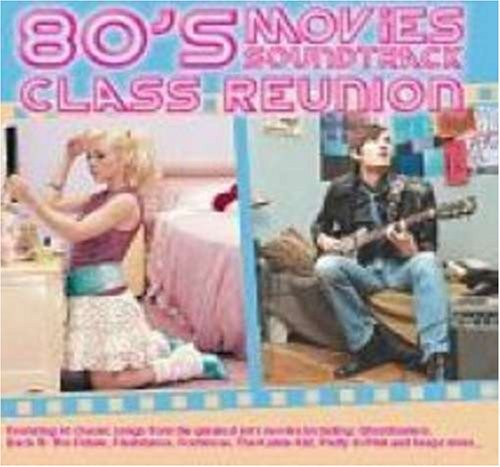 Class Reunion: 80s Movies Soundtrack