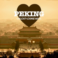 Peking Chillout‐Lounge Music