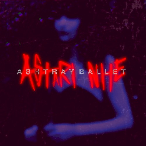 Ashtray Ballet
