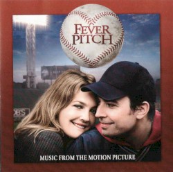 Fever Pitch (Music from the Motion Picture)