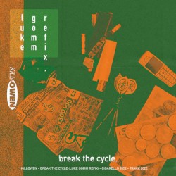 Break The Cycle (Luke Gomm Refix)