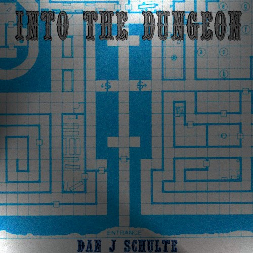 Into the Dungeon - The Dungeon Trilogy Vol. 1