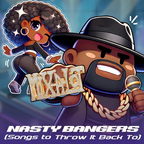 Nasty Bangers (Songs to Throw It Back To)