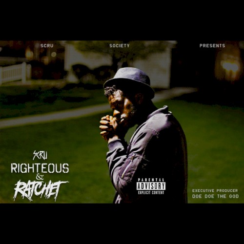 Righteous and Ratchet
