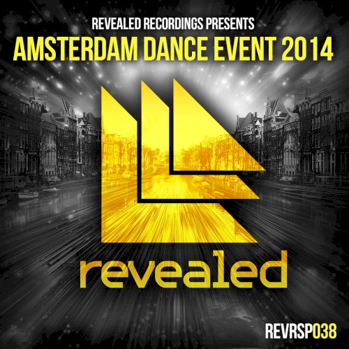 Revealed Recordings presents Amsterdam Dance Event 2014