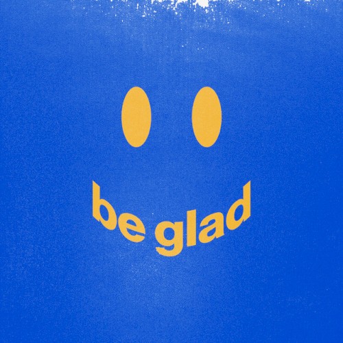 Be Glad