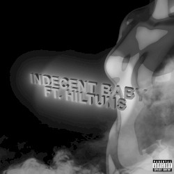 INDECENT BABY
