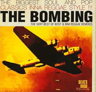 The Bombing: The Very Best of Bost & Bim Reggae Remixes