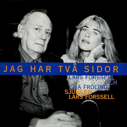 Jag har två sidor: Lars Forssell och Ewa Fröling sjunger Lars Forssell