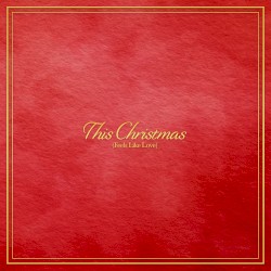 This Christmas (Feels Like Love)